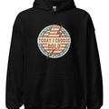 TODAY I CHOOSE BOLD | Stylish Hoodie for Fashion Lovers - accurate print preview