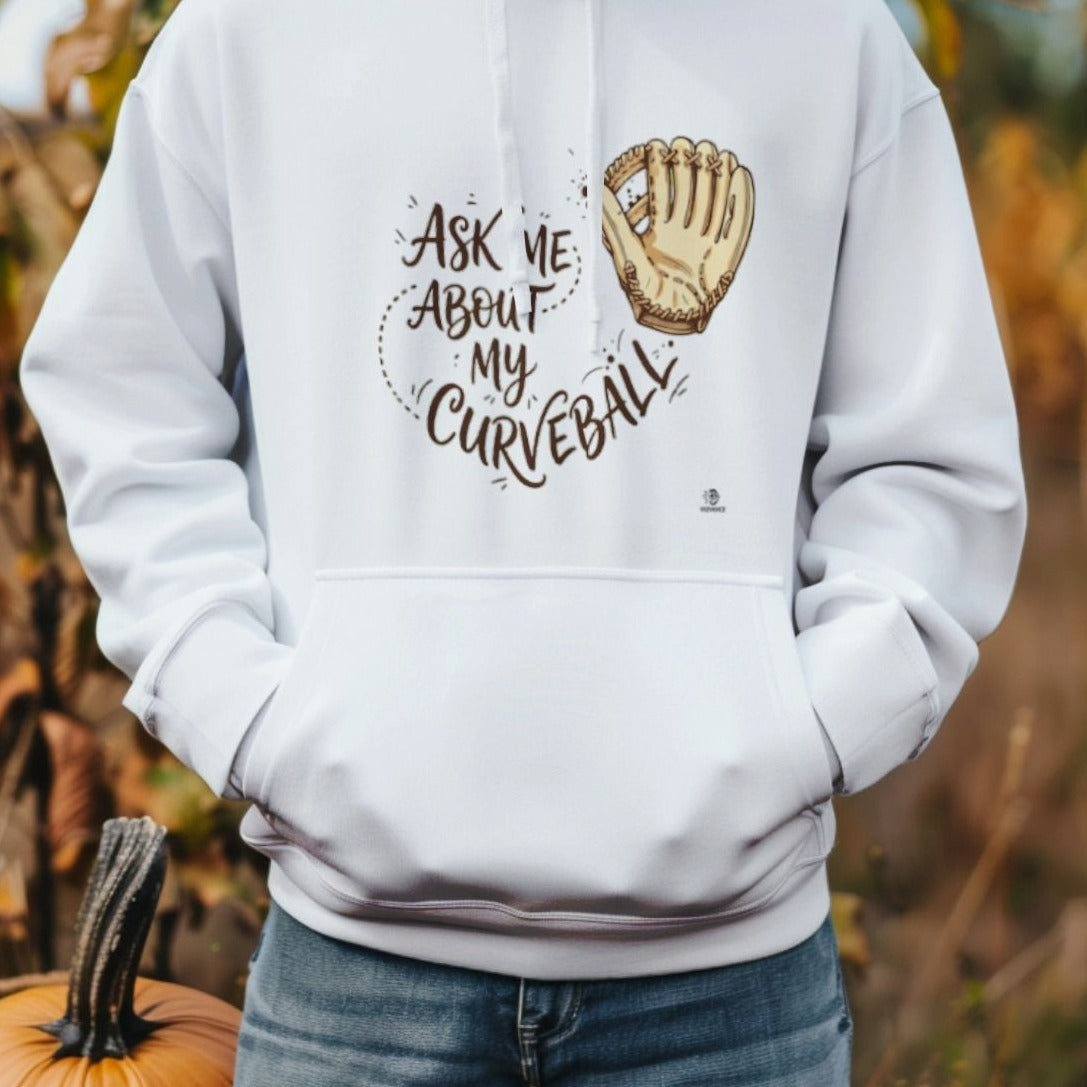 ASK ME ABOUT MY CURVEBALL | Fun Baseball Hoodie