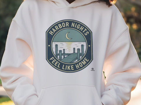 HARBOR NIGHTS FEEL LIKE HOME | Cozy Boating Hoodie
