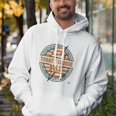 TODAY I CHOOSE BOLD | Stylish Hoodie for Fashion Lovers