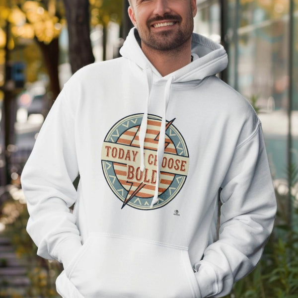 TODAY I CHOOSE BOLD | Stylish Hoodie for Fashion Lovers