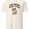 CAT MOM IS MY TITLE | Humorous Cat Mom T-Shirt - accurate print preview
