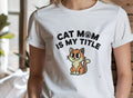 CAT MOM IS MY TITLE | Humorous Cat Mom T-Shirt - accurate print preview