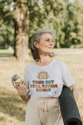 TIRED BUT STILL TRYING KINDLY | Relatable Everyday Humor T-Shirt - accurate print preview