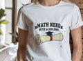 MATH NERD WITH A DIPLOMA | Funny STEM Graduate T-Shirt - accurate print preview