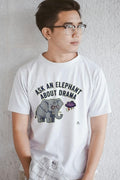 ASK AN ELEPHANT ABOUT DRAMA | Funny Elephant Wisdom T-Shirt - accurate print preview