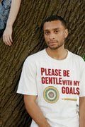PLEASE BE GENTLE WITH MY GOALS | Funny Performance Review T-Shirt - accurate print preview