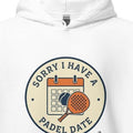 SORRY I HAVE A PADEL DATE | Funny Padel Hoodie - accurate print preview