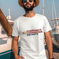 PHARMACY TECHNICIAN ON DUTY | Funny T-Shirt for Healthcare Workers - accurate print preview