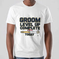 GROOM LEVEL UP COMPLETE TODAY | Funny Newlywed T-Shirt - accurate print preview