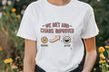 WE MET AND CHAOS IMPROVED | Best Friends T-Shirt - accurate print preview