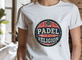PADEL IS MY RELIGION | Funny Padel T-shirt for Fans - accurate print preview