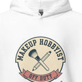 MAKEUP HOBBYIST OFF DUTY | Comfy Hoodie for Beauty Lovers - accurate print preview