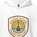 UKULELE PLAYER SEEKING GOOD VIBES | Cozy Hoodie for Musicians - accurate print preview