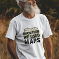BACK THEN WE USED MAPS | Nostalgic 80s T-shirt - accurate print preview