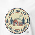 CABIN AIR AND CHRISTMAS CHEER | Cozy Christmas T-Shirt - accurate print preview