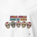 SUGAR SKULLS MAKE ME SMILE | Fun Day Of The Dead T-shirt - accurate print preview