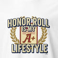 HONOR ROLL IS MY LIFESTYLE | Graduation T-Shirt for Scholars - accurate print preview