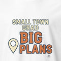 SMALL TOWN GRAD BIG PLANS | Funny Graduation T-Shirt - accurate print preview