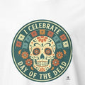 I CELEBRATE DAY OF THE DEAD | Festive Day of the Dead T-shirt - accurate print preview