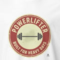 POWERLIFTER BUILT FOR HEAVY DAYS | Durable Powerlifting T-Shirt - accurate print preview