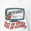 OUT OF OFFICE OUT OF PATIENCE | Funny T-Shirt for Office Escapees - accurate print preview