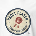 PADEL PLAYER THROUGH AND THROUGH | Fun Padel T-Shirt - accurate print preview