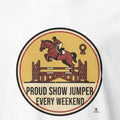 PROUD SHOW JUMPER EVERY WEEKEND | Equestrian T-Shirt for Riders - accurate print preview
