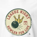 Bowling League Night Apparel Design for Dedicated Bowlers Who Live for Weekly Lanes and Team Play - accurate print preview