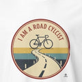 I AM A ROAD CYCLIST | Funny Cycling T-Shirt - accurate print preview