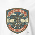 ROUGH SEAS STEADY HANDS | Nautical T-Shirt for Adventurers - accurate print preview