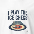 I PLAY THE ICE CHESS | Funny Curling T-shirt for Sports Lovers - accurate print preview