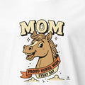 PROUD HORSE MOM EVERY DAY | Funny Equestrian T-shirt - accurate print preview