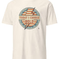 TODAY I CHOOSE BOLD | Stylish T-shirt for Fashion Lovers - accurate print preview