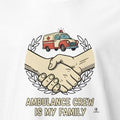 AMBULANCE CREW IS MY FAMILY | Funny Paramedic T-Shirt - accurate print preview