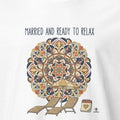 MARRIED AND READY TO RELAX | Funny Honeymoon T-Shirt - accurate print preview