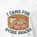 I CAME FOR HYGGE SNACKS | Cozy Scandinavian T-Shirt - accurate print preview