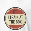 CrossFit inspired I Train at the Box slogan for everyday gym wear, functional training fans, and WOD community pride - accurate print preview