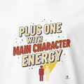 PLUS ONE WITH MAIN CHARACTER ENERGY | Funny Wedding Guest T-Shirt - accurate print preview