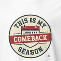 THIS IS MY COMEBACK SEASON | Resilient Sports T-Shirt - accurate print preview