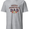 PROUDLY PROMOTED TO DAD | Funny T-Shirt for New Dads - accurate print preview