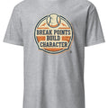 BREAK POINTS BUILD CHARACTER | Funny Tennis T-Shirt - accurate print preview