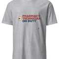 PHARMACY TECHNICIAN ON DUTY | Funny T-Shirt for Healthcare Workers - accurate print preview