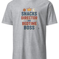 SNACKS DIRECTOR AND BEDTIME BOSS | Funny Parenting T-Shirt - accurate print preview