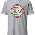 DODGE DUCK DIP DIVE DODGE | Funny Dodgeball T-Shirt - accurate print preview