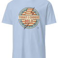TODAY I CHOOSE BOLD | Stylish T-shirt for Fashion Lovers - accurate print preview