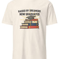 RAISED BY DREAMERS NOW GRADUATED | First Gen Graduate T-shirt - accurate print preview