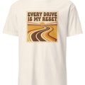 EVERY DRIVE IS MY RESET | Funny Car Lover T-Shirt - accurate print preview