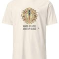 MADE OF LOVE AND LIP GLOSS | Bridesmaid T-shirt - accurate print preview