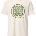 SHEET MUSIC IS MY MAP | Fun Piano Lover T-shirt - accurate print preview
